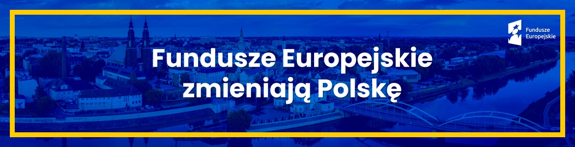 fundusze-europejskie-zmieniaja-polske-banner