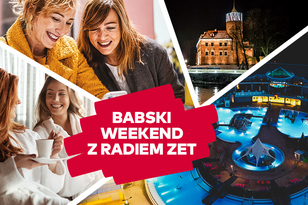 Babski Weekend z Radiem ZET 2022